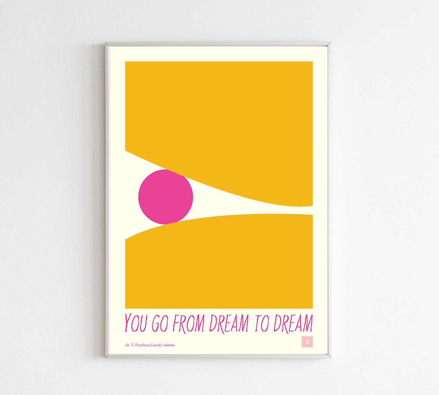 T. PYNCHON - "You go from dream to dream"