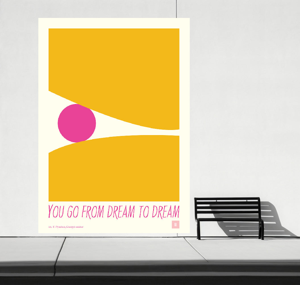 T. PYNCHON - "You go from dream to dream"