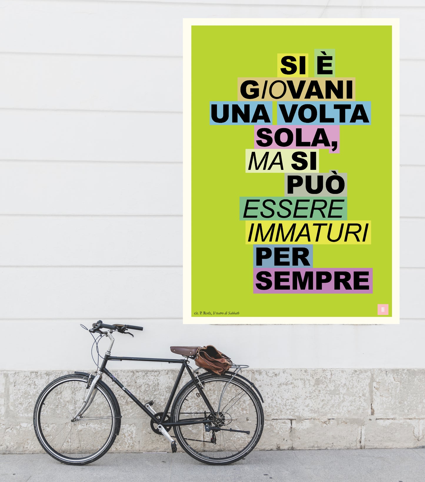 P. ROTH - "Si è giovani una volta sola, ma si può essere immaturi per sempre"