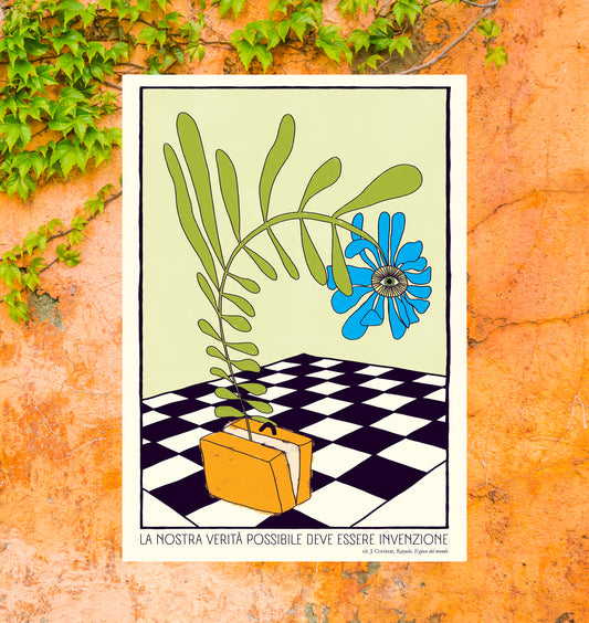 J. CORTÁZAR - "La nostra verità possibile deve essere invenzione"