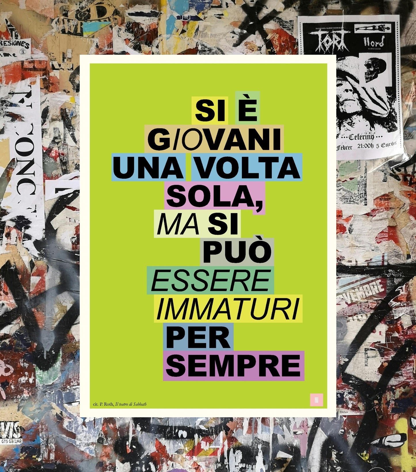 P. ROTH - "Si è giovani una volta sola, ma si può essere immaturi per sempre"